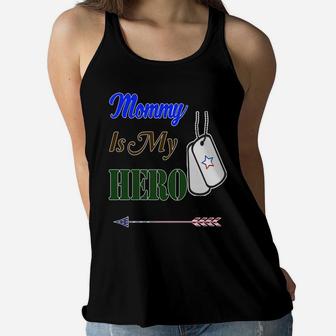 Mommy Is My Hero Military Boys Mother Ladies Flowy Tank - Seseable