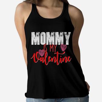 Mommy Is My Valentine Day Mom Boys Girls Kids Ladies Flowy Tank - Seseable