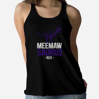 Mothers Day Grandma Gift Meemaw Saurus Rex Meemawsaurus Ladies Flowy Tank - Seseable