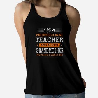Mothers Day Im Grandmother Teacher Nothing Scare Me Ladies Flowy Tank - Seseable