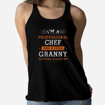 Mothers Day Im Granny Chef Nothing Scare Me Ladies Flowy Tank - Seseable