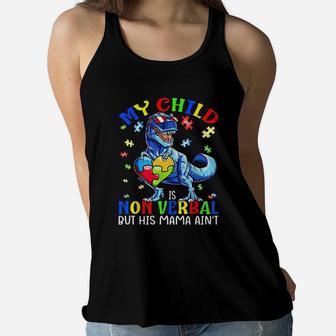 My Child Is Nonmverbal But His Mama Aint Dinosaur Ladies Flowy Tank - Seseable