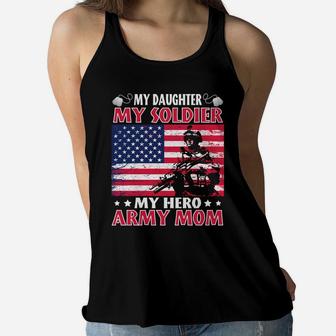 My Daughter My Soldier My Hero Army Mom Father Day Ladies Flowy Tank - Seseable