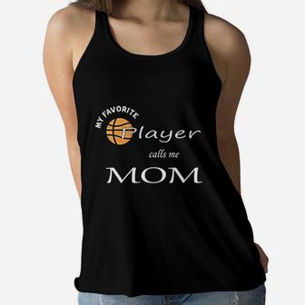 My Favorite Basketball Player Calls Me Mom Basketball Mom Gift Ladies Flowy Tank - Seseable