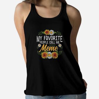 My Favorite People Call Me Meme Mothers Day Gifts Ladies Flowy Tank - Seseable