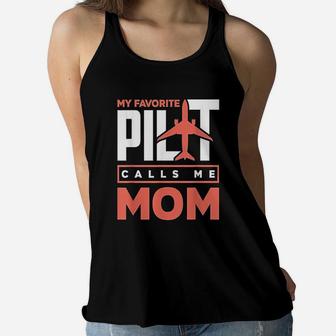 My Favorite Pilot Calls Me Mom Pride Mothers Day Gift Ladies Flowy Tank - Seseable