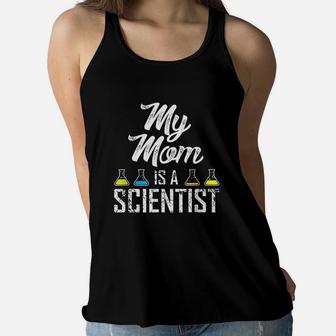 My Mom Is A Scientist Protest March For Science Ladies Flowy Tank - Seseable