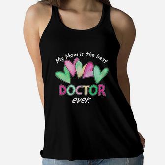 My Mom Is The Best Doctor Ever Ladies Flowy Tank - Seseable