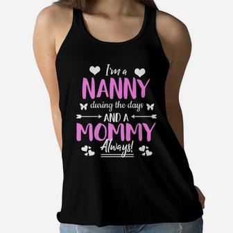 Nanny And Mommy For Parttime Caregiver And Mom Ladies Flowy Tank - Seseable