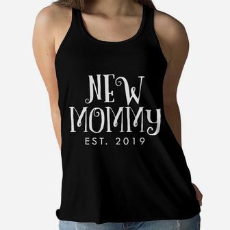 New Mommy Est 2019 Mothers Gifts For Expecting Mother Ladies Flowy Tank - Seseable
