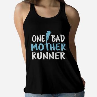 One Bad Mother Runner Mother Day Marathon 5k Ladies Flowy Tank - Seseable