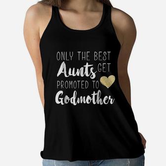 Only The Best Aunts Get Promoted To Godmother Heart Ladies Flowy Tank - Seseable