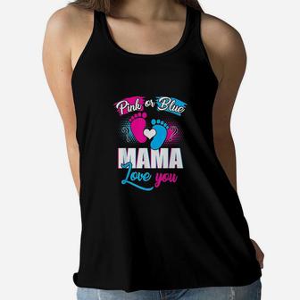Pink Or Blue Mama Loves You Gender Reveal Baby Gift Ladies Flowy Tank - Seseable