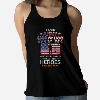 Proud Army Mom I Raised My Heroes-army Mom Gift Ladies Flowy Tank - Seseable