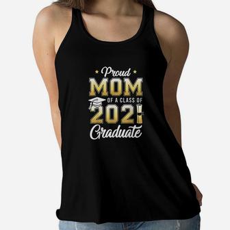 Proud Mom Of A Class Of 2021 Graduate School Ladies Flowy Tank - Seseable
