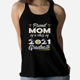 Proud Mom Of A Class Of 2021 Graduate Senior 21 Gifts Ladies Flowy Tank - Seseable