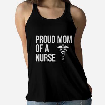 Proud Mom Of A Nurse Cool Mother Of Nurse Mothers Day Ladies Flowy Tank - Seseable