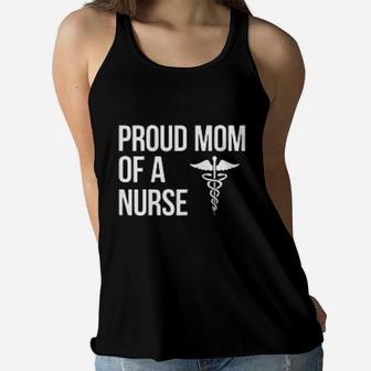 Proud Mom Of A Nurse Mothers Day Ladies Flowy Tank - Seseable