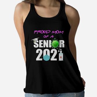Proud Mom Of A Senior 2021 Class Of 2021 Graduation Ladies Flowy Tank - Seseable