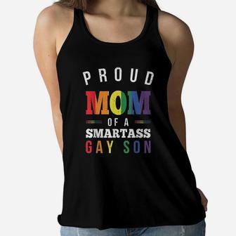 Proud Mom Of A Smartass Gay Son Lgbt Gay Pride Event Ladies Flowy Tank - Seseable