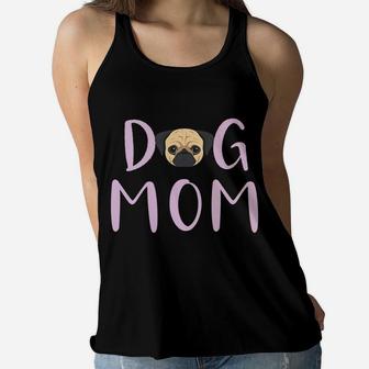 Pug Dog Mom Mothers Day Gift Funny Ladies Flowy Tank - Seseable
