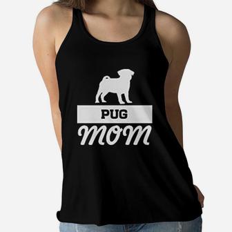 Pug Mom Pug Lover Father Wife Ladies Flowy Tank - Seseable