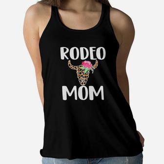 Rodeo Mom Cute Bull Riders Mom Rodeo Gift Ladies Flowy Tank - Seseable