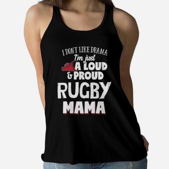 Rugby Mom Loud And Proud Mama birthday Ladies Flowy Tank - Seseable