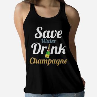 Save Water Drink Champagne Funny Mom Wine Lover Ladies Flowy Tank - Seseable