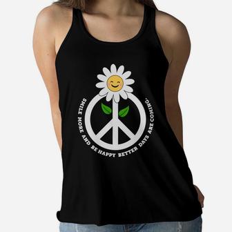 Smile More And Be Happy Better Days Are Coming Daisy Hippie Peace Women Flowy Tank - Seseable