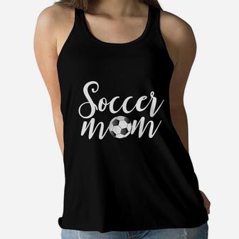 Soccer Mom Funny Sports Mom Ladies Flowy Tank - Seseable