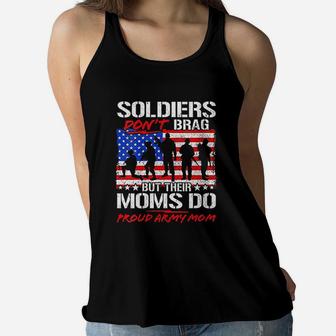 Soldiers Do Not Brag Proud Army Mom Ladies Flowy Tank - Seseable