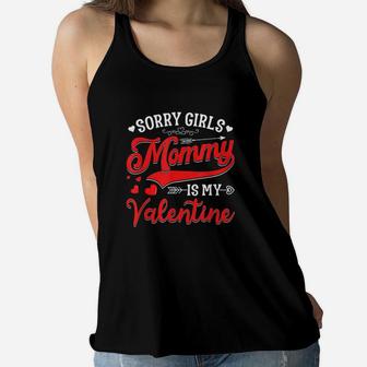 Sorry Girls Mommy Is My Valentine Funny Boys Gifts Ideas Ladies Flowy Tank - Seseable