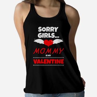 Sorry Girls Mommy Is My Valentine Kids Boys Girls 2 Ladies Flowy Tank - Seseable