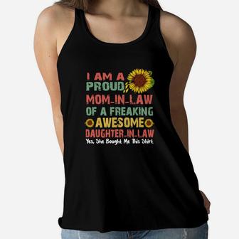 Sunflower I Am A Proud Mom In Law Of A Freaking Awesome Daughter In Law Shirt Ladies Flowy Tank - Seseable