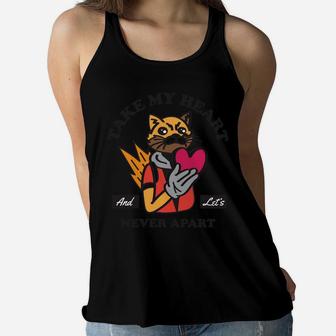 Take My Heart And Lets Never Apart Love Quote Gift Women Flowy Tank - Seseable