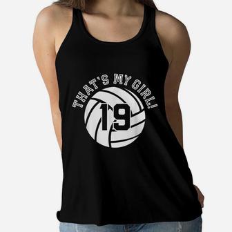 That Is My Girl 19 Volleyball Player Mom Or Dad Gifts Ladies Flowy Tank - Seseable