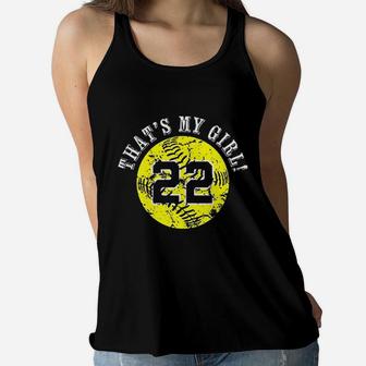 That Is My Girl 22 Softball Player Mom Or Dad Gifts Ladies Flowy Tank - Seseable