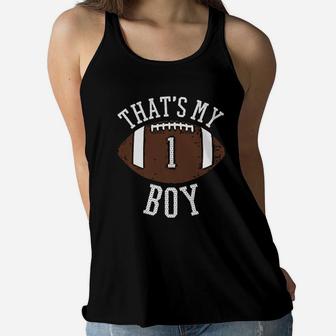 That's My Boy 1 Football Number One Jersey Football Mom Dad Ladies Flowy Tank - Seseable
