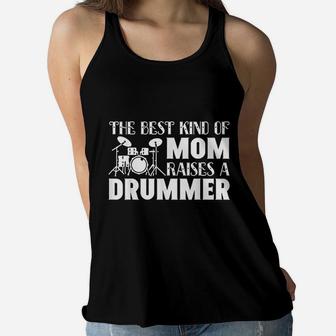 The Best Kind Of Mom Raises A Drummer Funny Gift Ladies Flowy Tank - Seseable