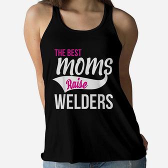 The Best Moms Raise Welders Ladies Flowy Tank - Seseable