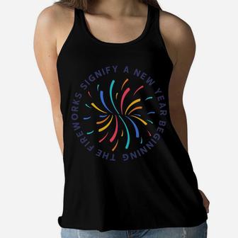 The Fire Works Signify A New Year Beginning Best Wishes For You Women Flowy Tank - Seseable