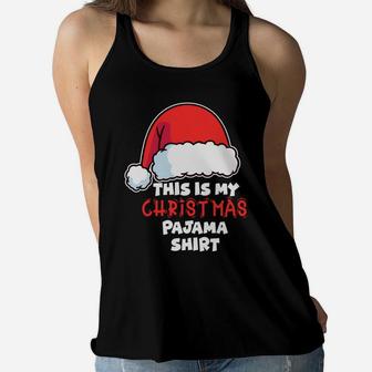 This Is My Christmas Pajama Shirt Xmas Santa Hat Women Flowy Tank - Seseable