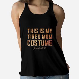 This Is My Tired Mom Costume Ladies Flowy Tank - Seseable