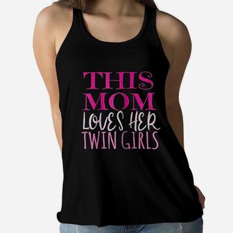 This Mom Loves Her Twin Girls Mom Mother Of Twins Ladies Flowy Tank - Seseable