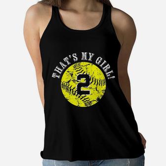 Unique Thats My Girl 2 Softball Player Mom Or Dad Gifts Ladies Flowy Tank - Seseable