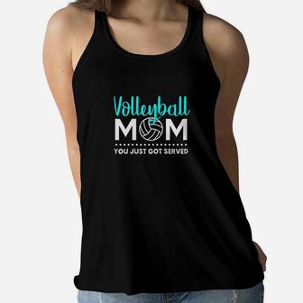 Volleyball Mom Gift You Just Got Served Ladies Flowy Tank - Seseable