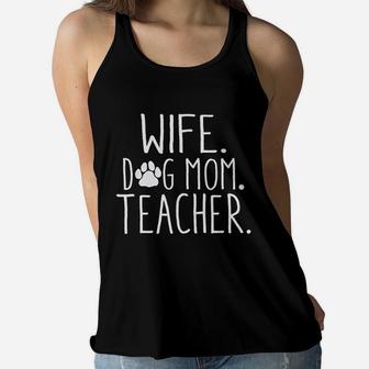 Wife Dog Mom Teacher Dog Lover Gift Mothers Day Ladies Flowy Tank - Seseable