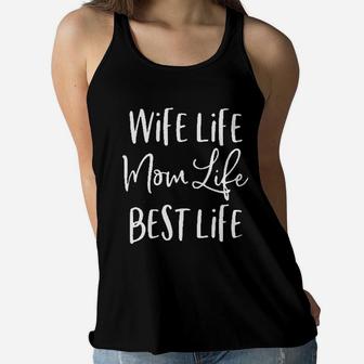 Wife Life Mom Life Best Life Women Funny Graphic Letter Ladies Flowy Tank - Seseable