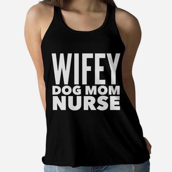 Wifey Dog Mom Nurse Bachelorette Party Ladies Flowy Tank - Seseable